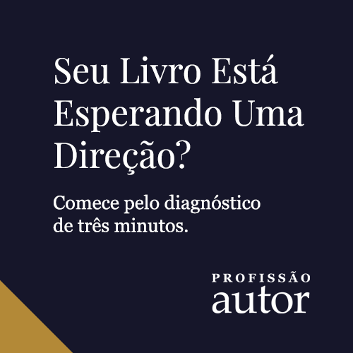 Seu Livro Está Esperando Uma Direção? Comece pelo diagnóstico de três minutos.